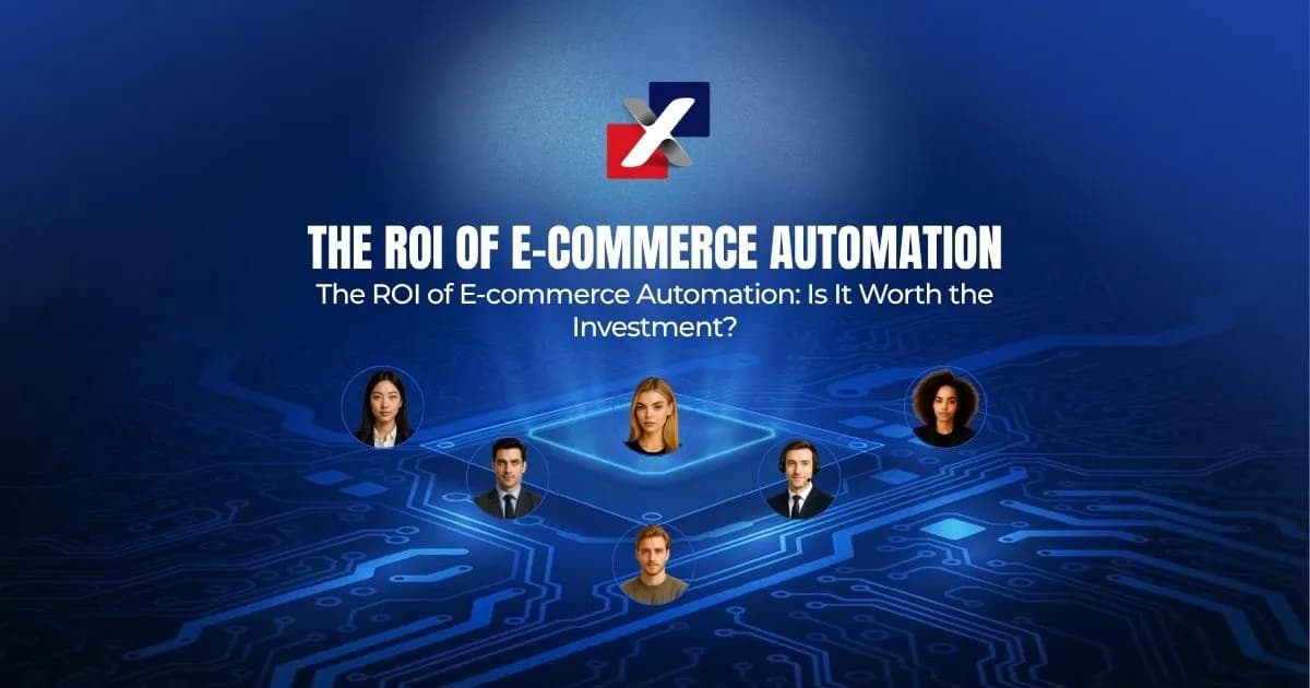 The ROI of E-commerce Automation: Is It Worth the Investment?