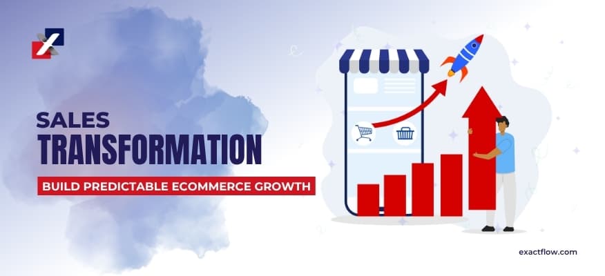 Sales Transformation: How to Build Predictable Growth