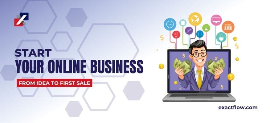 How to Start an Online Business and Find Success