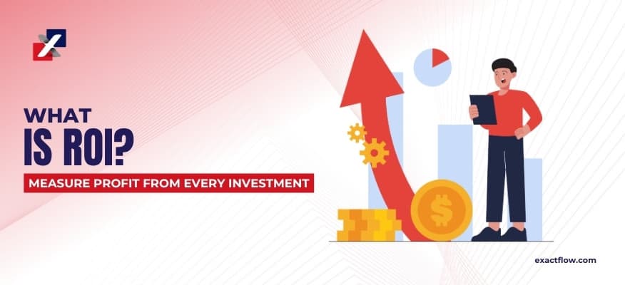 What Is ROI? Return on Investment — Meaning and Formulas